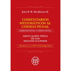 Comentarios sistemáticos al código penal adecuación típica de los delitos culposos 